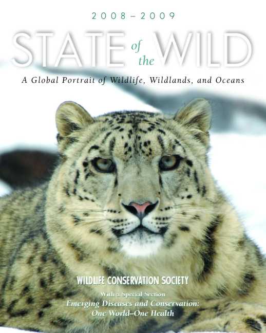 State of the Wild 2008-2009: A Global Portrait of Wildlife, Wildlands, and Oceans Eva Fearn and Ward Woods