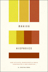 front cover of Making Hispanics