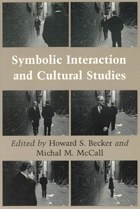 front cover of Symbolic Interaction and Cultural Studies
