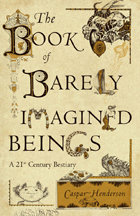 front cover of The Book of Barely Imagined Beings