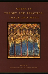 front cover of Opera in Theory and Practice, Image and Myth