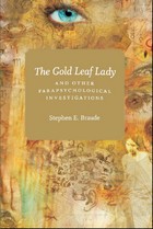front cover of The Gold Leaf Lady and Other Parapsychological Investigations