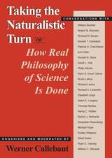 front cover of Taking the Naturalistic Turn, Or How Real Philosophy of Science Is Done