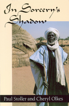 In Sorcery's Shadow: A Memoir of Apprenticeship among the Songhay of Niger