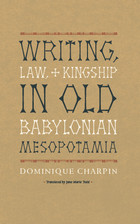 front cover of Writing, Law, and Kingship in Old Babylonian Mesopotamia