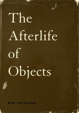 front cover of The Afterlife of Objects