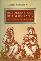 front cover of Historians and Historiography in the Italian Renaissance