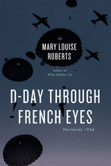 front cover of D-Day Through French Eyes