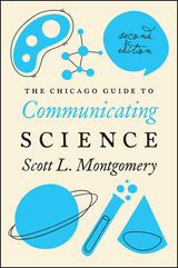 front cover of The Chicago Guide to Communicating Science
