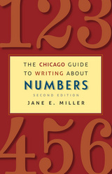 front cover of The Chicago Guide to Writing about Numbers, Second Edition