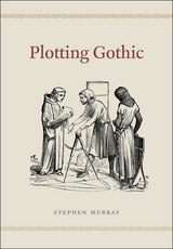 front cover of Plotting Gothic