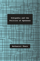 front cover of Wikipedia and the Politics of Openness