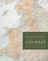 front cover of A History of the Twentieth Century in 100 Maps