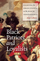 front cover of Black Patriots and Loyalists