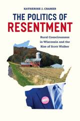 front cover of The Politics of Resentment