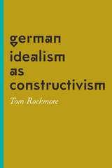 front cover of German Idealism as Constructivism