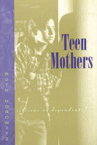 front cover of Teen Mothers--Citizens or Dependents?