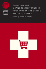 front cover of Economics of Means-Tested Transfer Programs in the United States, Volume I