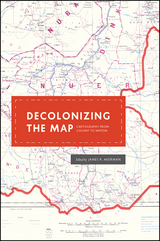 front cover of Decolonizing the Map