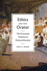 front cover of Ethics and the Orator
