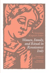 front cover of Women, Family, and Ritual in Renaissance Italy