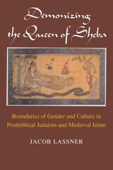 front cover of Demonizing the Queen of Sheba
