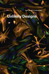 front cover of Unlikely Designs