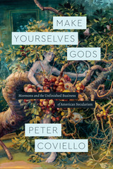 front cover of Make Yourselves Gods