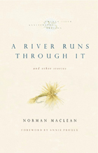 front cover of A River Runs Through It and Other Stories, Twenty-fifth Anniversary Edition
