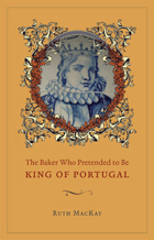 front cover of The Baker Who Pretended to Be King of Portugal