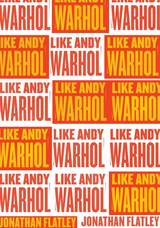 front cover of Like Andy Warhol