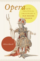 front cover of Opera and the Political Imaginary in Old Regime France