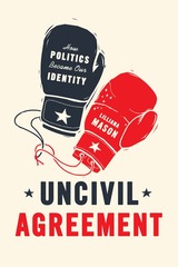 front cover of Uncivil Agreement