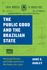 front cover of The Public Good and the Brazilian State