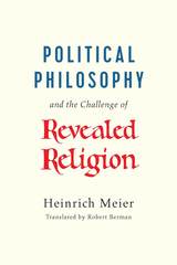 front cover of Political Philosophy and the Challenge of Revealed Religion