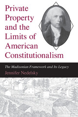 front cover of Private Property and the Limits of American Constitutionalism