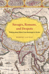 front cover of Savages, Romans, and Despots