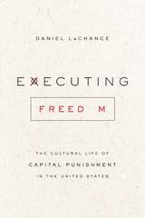 front cover of Executing Freedom