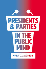 front cover of Presidents and Parties in the Public Mind