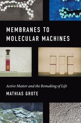 front cover of Membranes to Molecular Machines
