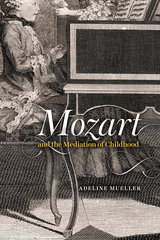front cover of Mozart and the Mediation of Childhood
