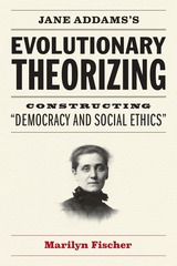 front cover of Jane Addams's Evolutionary Theorizing