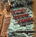 front cover of The Creative Destruction of Manhattan, 1900-1940