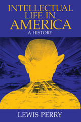 front cover of Intellectual Life in America