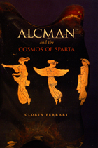 front cover of Alcman and the Cosmos of Sparta