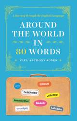 front cover of Around the World in 80 Words