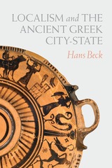 front cover of Localism and the Ancient Greek City-State
