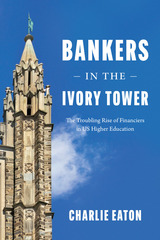 front cover of Bankers in the Ivory Tower