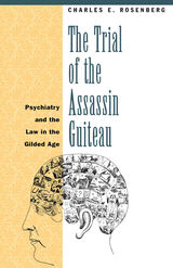 front cover of The Trial of the Assassin Guiteau