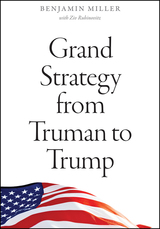 front cover of Grand Strategy from Truman to Trump